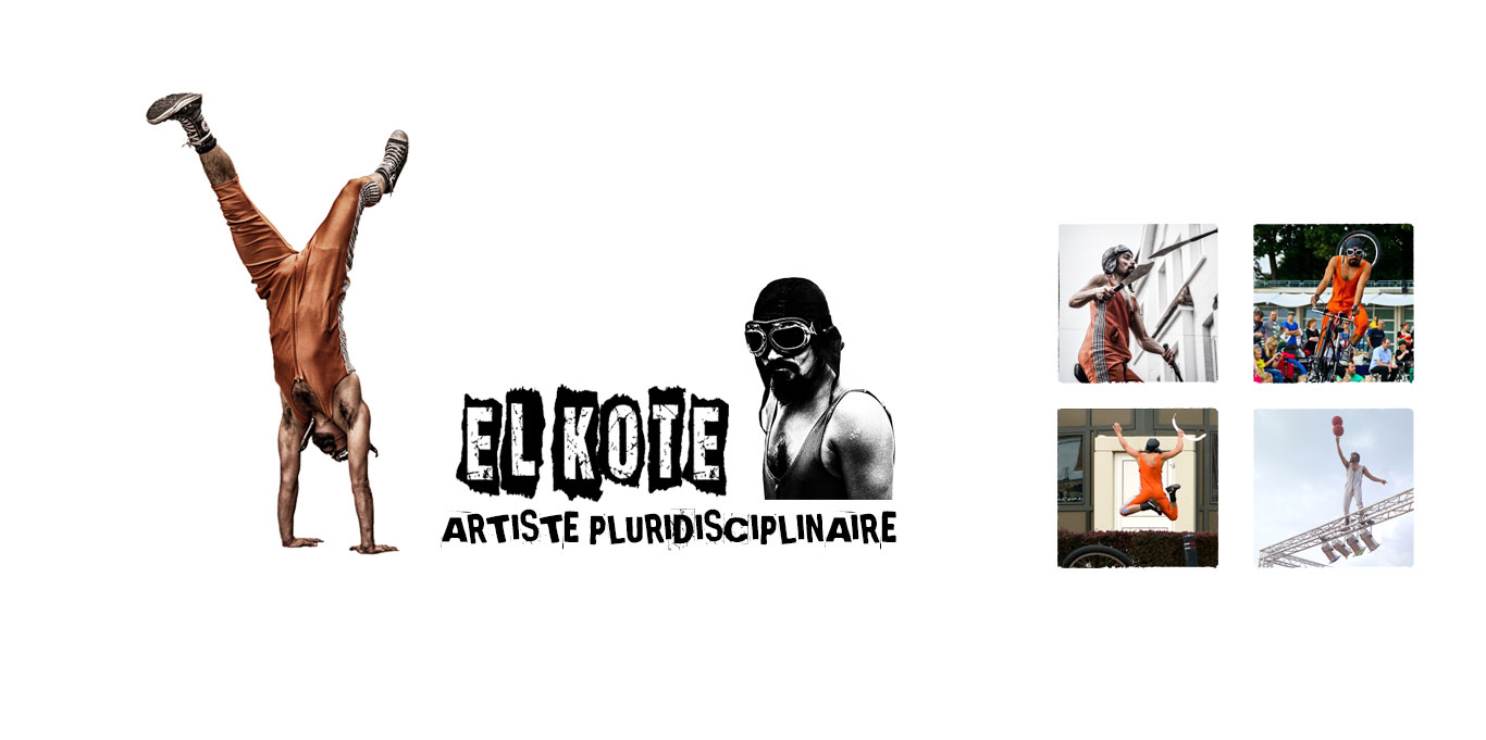 el kote, Artiste Pluridisciplinaire